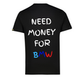 NEED MONEY FOR BMW SHIRT